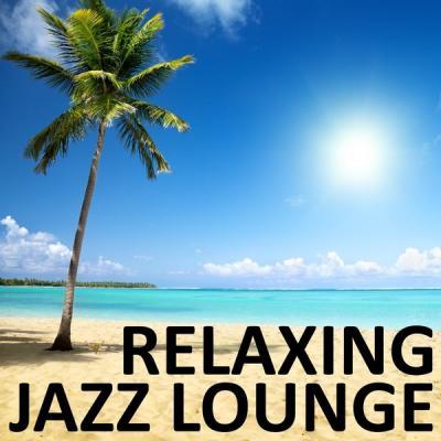 Various Artists   Relaxing Jazz Lounge (2021)