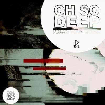 Various Artists   Oh so Deep Finest Deep House Vol. 28 (2021)