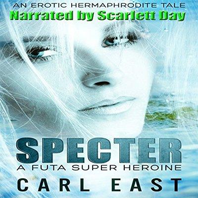 Specter: A Futa Super Heroine (Audiobook)