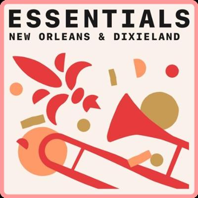Various Artists   New Orleans and Dixieland Essentials (2021)