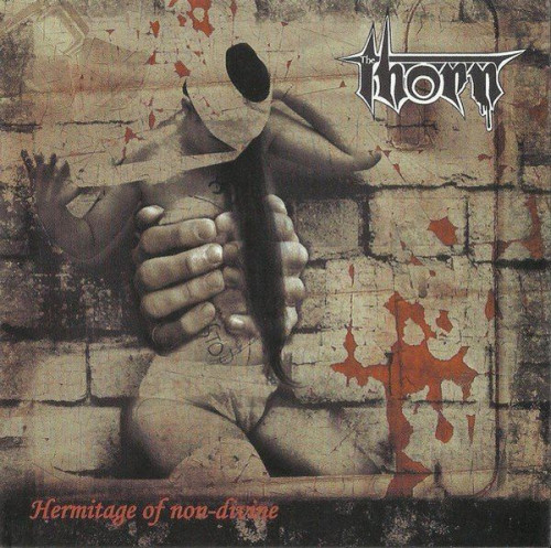 The Thorn - Hermitage Of Non-Divine (2008) (LOSSLESS)