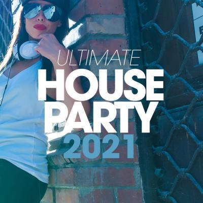 Various Artists   Ultimate House Party 2021 (2021)