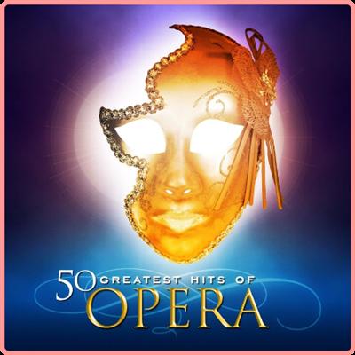 VA   50 Greatest Hits of Opera! (2021) PMEDIA] ⭐️