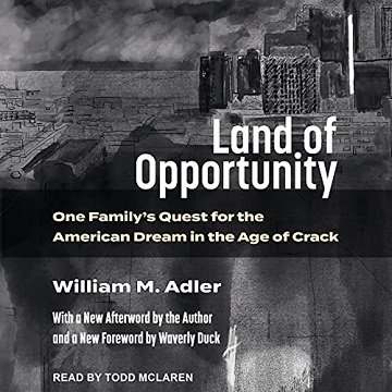 Land of Opportunity: One Family's Quest for the American Dream in the Age of Crack [Audiobook]