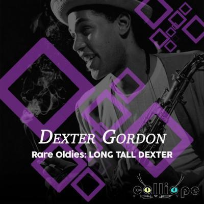 Dexter Gordon   Rare Oldies Long Tall Dexter (2021)