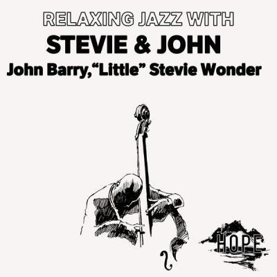John Barry   Relaxing Jazz with Stevie & John (2021)