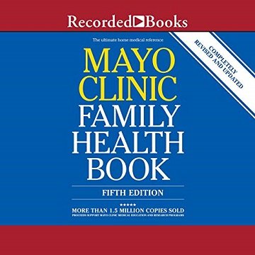 Mayo Clinic Family Health Book: 5th Edition [Audiobook]