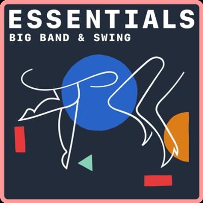 Various Artists   Big Band and Swing Essentials (2021)