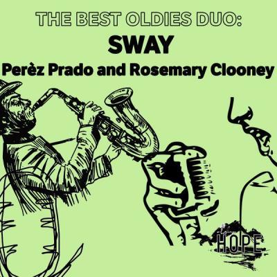 Perèz Prado And Rosemary Clooney   The Best Oldies Duo Sway (2021)