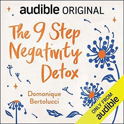 The 9 Step Negativity Detox (Audiobook)