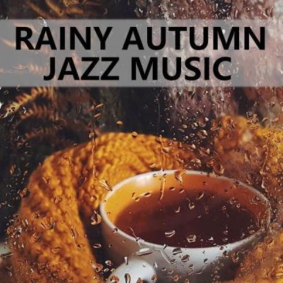 Various Artists   Rainy Autumn Jazz Music (2021)