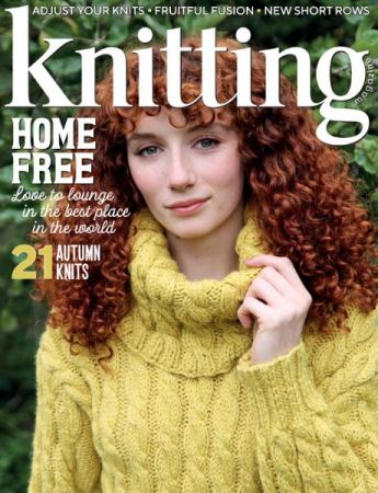 Knitting   Issue 223, 2021