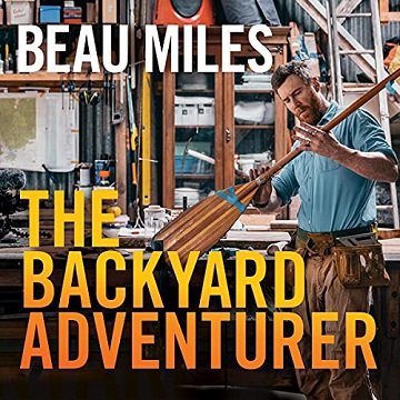 The Backyard Adventurer [Audiobook]