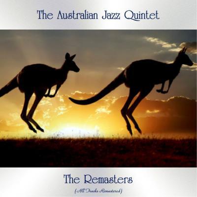 The Australian Jazz Quintet   The Remasters (All Tracks Remastered) (2021)