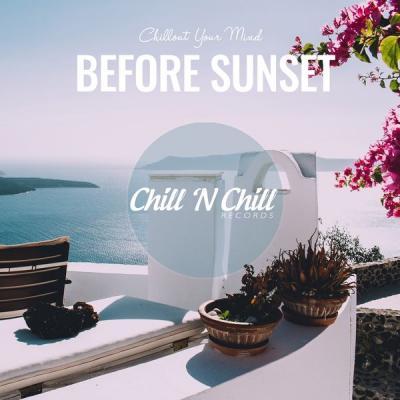 Various Artists   Before Sunset Chillout Your Mind (2021)