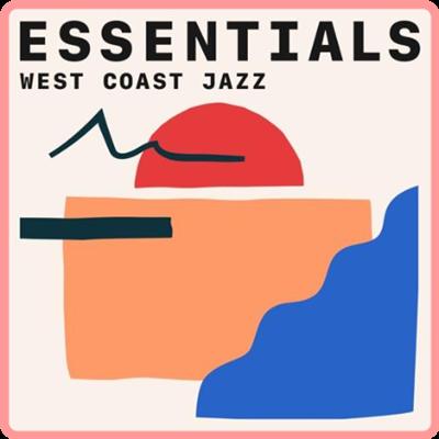 Various Artists   West Coast Jazz Essentials (2021)