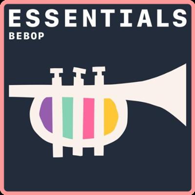 Various Artists   Bebop Essentials (2021)
