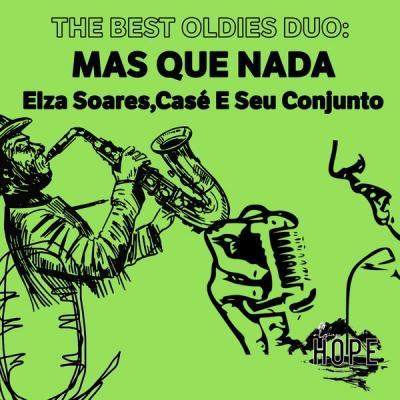 Elza Soares   The Best Oldies Duo Mas Que Nada (2021)