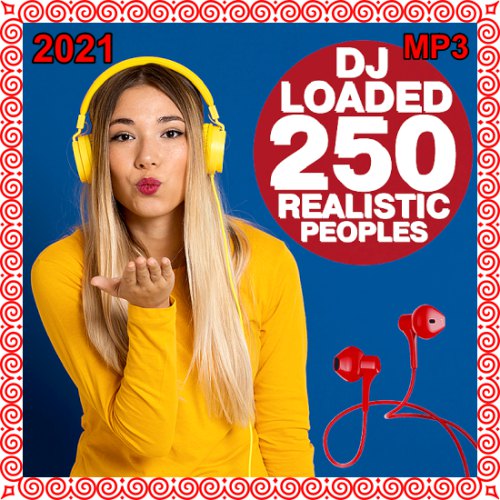VA - 250 DJ Loaded - Realistic Peoples (2021) MP3