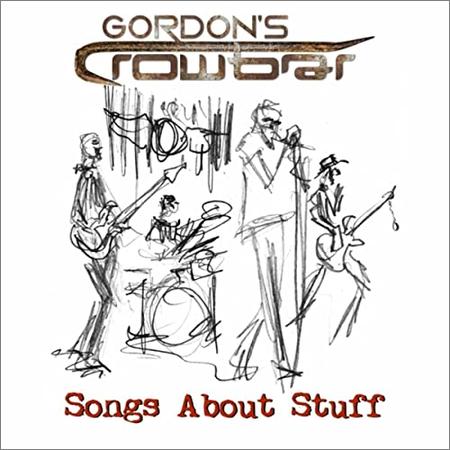 Gordon’s Crowbar - Songs About Stuff (2021)