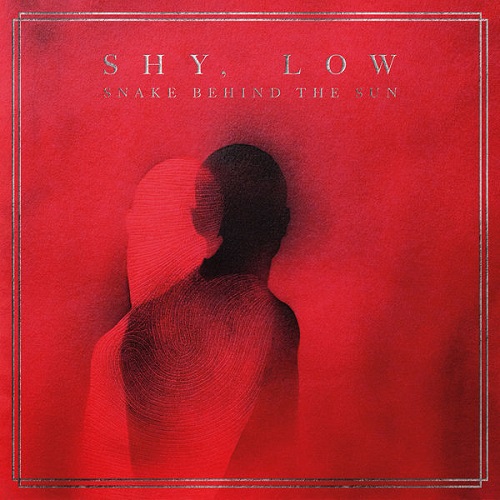 Shy, Low - Snake Behind The Sun (2021)