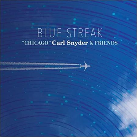 «Chicago» Carl Snyder & Friends - Blue Streak (2021)