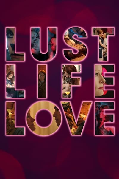 Lust Life Love (2021) WEBRip x264-ION10