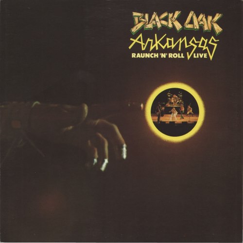 Black Oak Arkansas - Raunch`n`Roll Live [2000 reissue remastered] (1973)