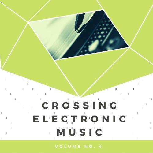 Crossing Electronic Music, Vol. 4 (2021)
