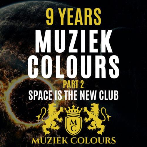 9 Years Muziek Colours (Space Is The New Club), Pt. 2 (2021)