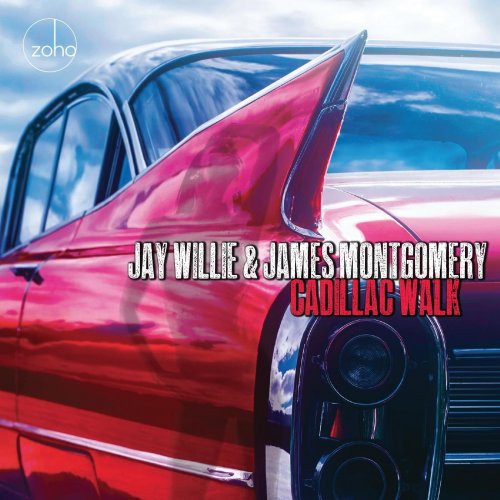Jay Willie & James Montgomery - Cadillac Walk (2020) [lossless]
