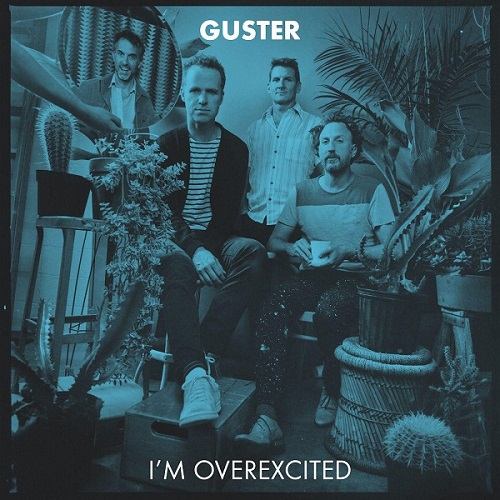 Guster - Im Overexcited (2021)