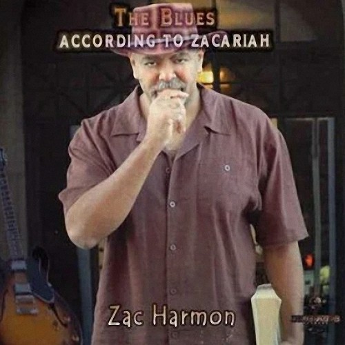 Zac Harmon - The Blues According To Zacariah  (2005)