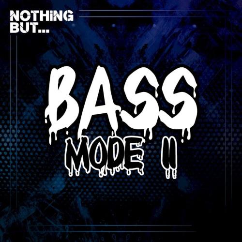 Nothing But... Bass Mode, Vol 11 (2021)