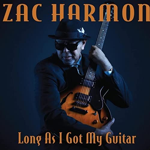 Zac Harmon - Long As I Got My Guitar (2021)
