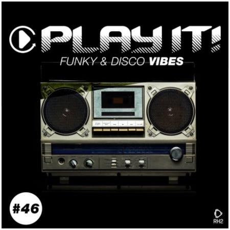 Сборник Play It!: Funky & Disco Vibes Vol 46 (2021)