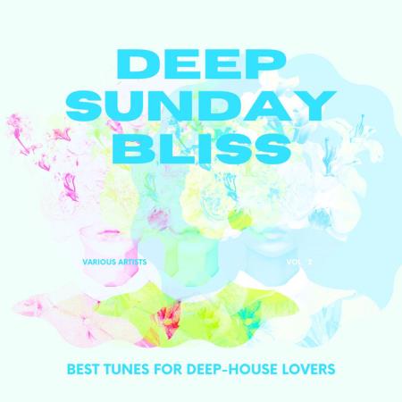 Сборник Deep Sunday Bliss: Best Tunes For Deep-House Lovers, Vol. 2 (2021)
