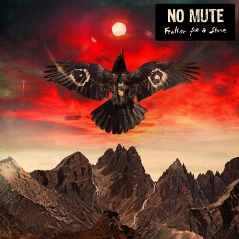 No Mute - Feather for a Stone (2021)