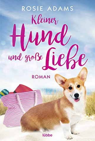 Cover: Rosie Adams  -  Kleiner Hund und große Liebe
