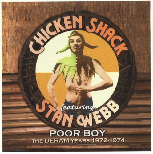 Chicken Shack Featuring Stan Webb - Poor Boy - The Deram Years 1972-74 (2CD) (2006) Lossless