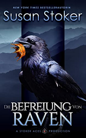 Cover: Susan Stoker  -  Die Befreiung von Raven (Die Mountain Mercenaries 7)
