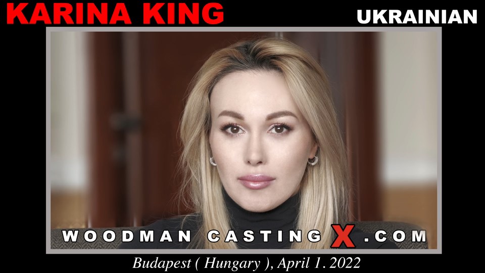 [WoodmanCastingX.com] Karina King *UPDATED* [26-07-2022, First Time Anal, Blowjob, Pussy Licking, Ass To Mouth, Ass Gape, Spank, Blonde, Casting, 720p]