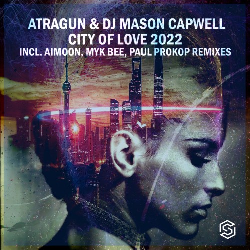 Atragun & DJ Mason Capwell - City Of Love 2022 (2022)