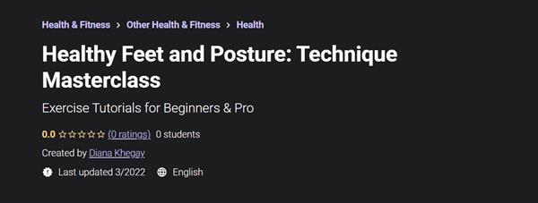 Healthy Feet and Posture Technique Masterclass
