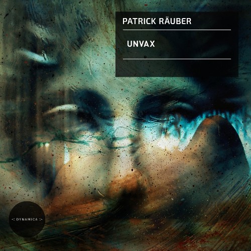 Patrick Rauber - Unvax (2022)
