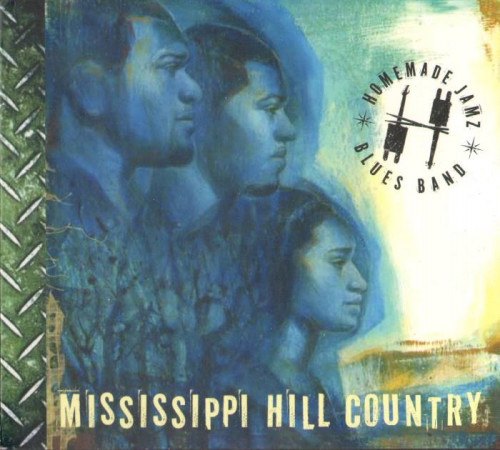 Homemade Jamz Blues Band - Mississippi Hill Country (2013) [lossless]