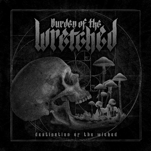 Burden of the Wretched - Destination of the Wicked (2022)