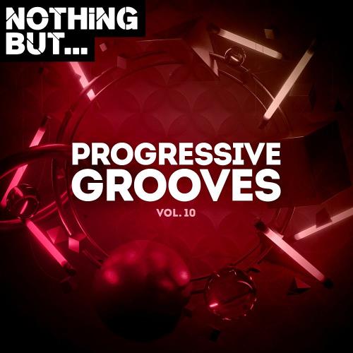 VA - Nothing But... Progressive Grooves Vol 10 (2022) (MP3)