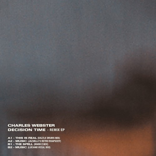 Charles Webster - Decision Time Remix EP (2022)