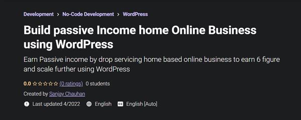Build passive Income home Online Business using WordPress